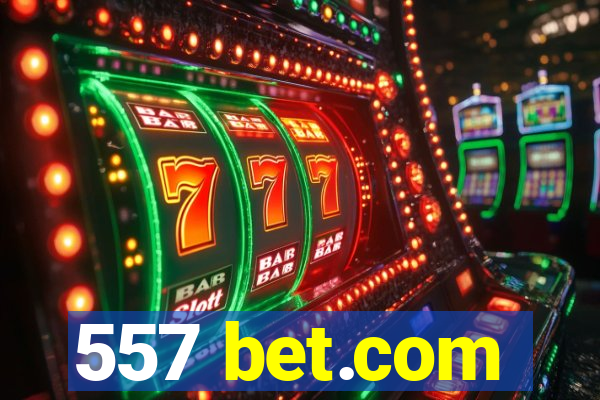 557 bet.com